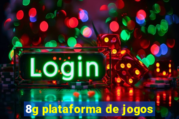 8g plataforma de jogos